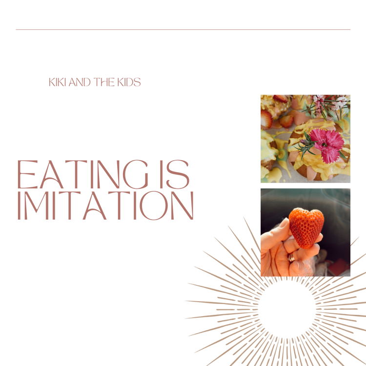 Eating is Imitation – Kiki McGrath