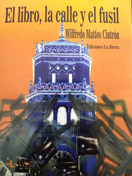 El libro, la calle y el fusil