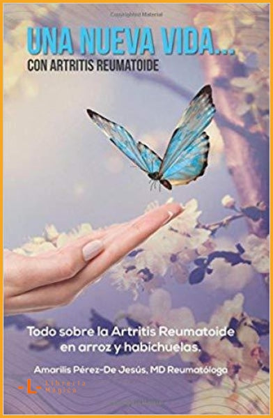 Una nueva vida... con artritis reumatoide: Todo sobre el artritis reum —  Librería Má
