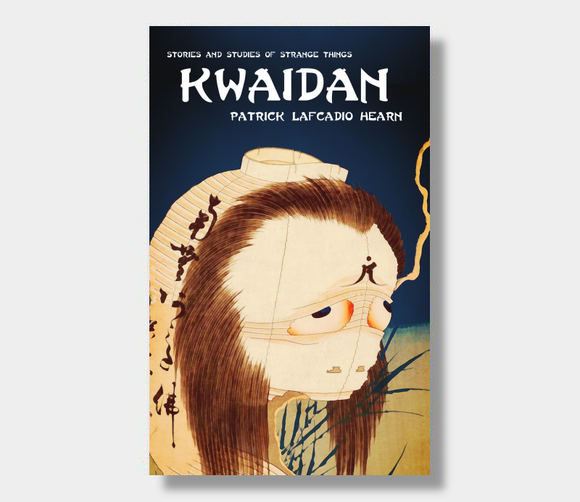 kwaidan stories and studies of strange things