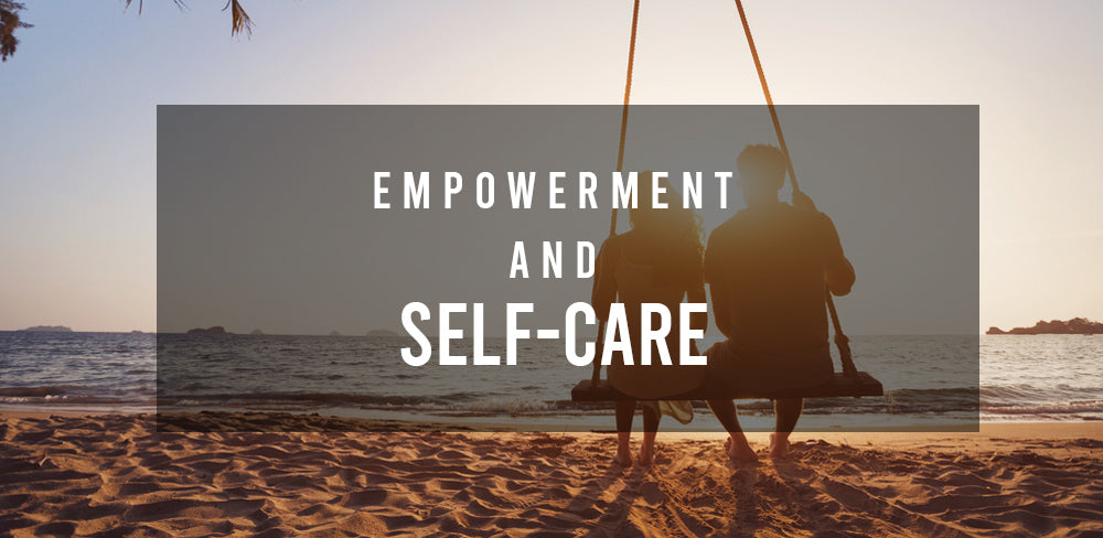 Empowerment and Self-Care