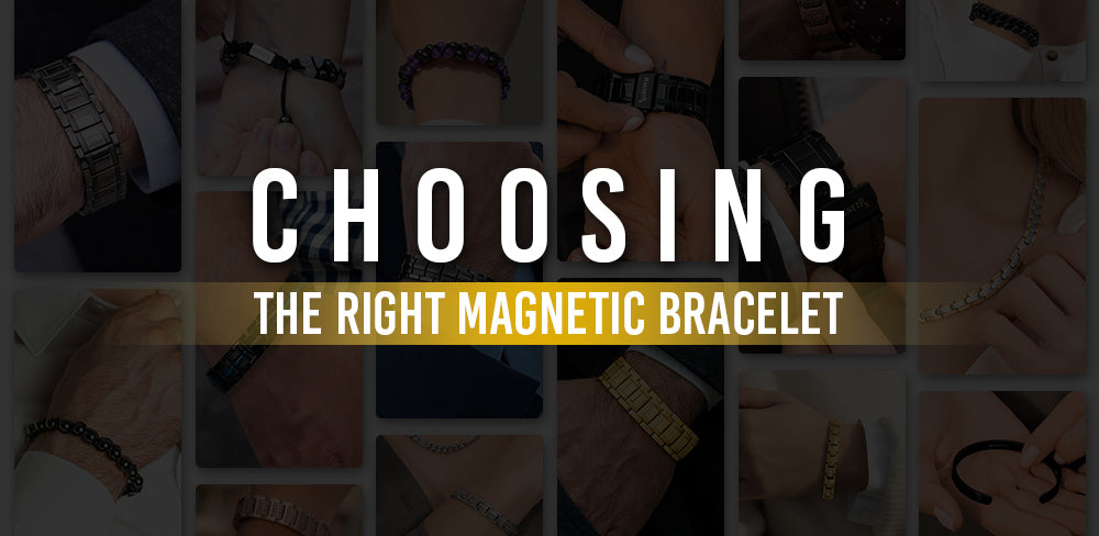 Choosing the Right Magnetic Bracelet