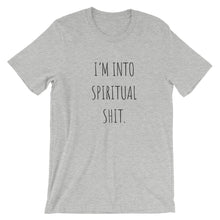 I'm Into Spiritual Shit Too T-Shirt