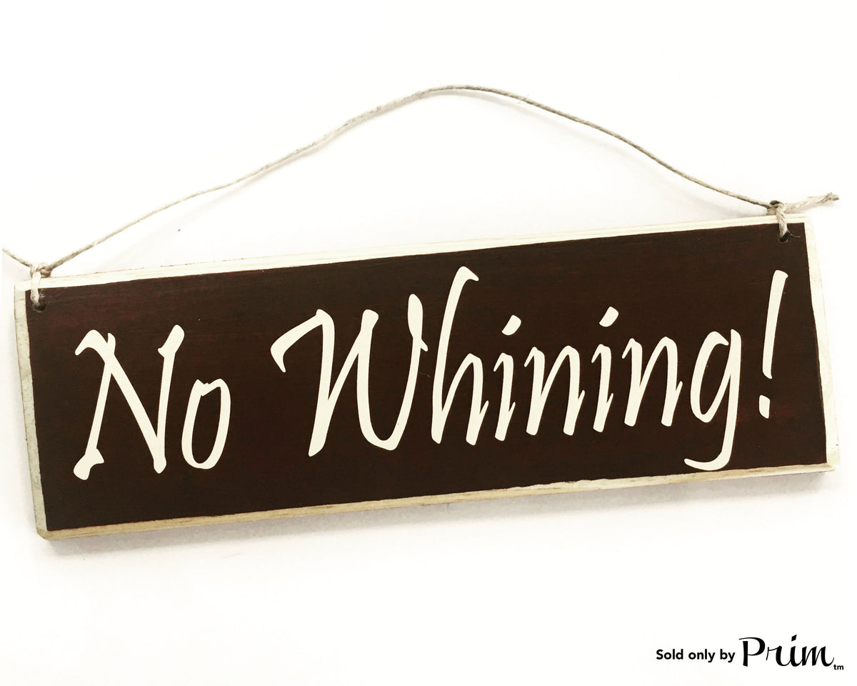 12x4-no-whining-custom-wood-funny-sign-designs-by-prim