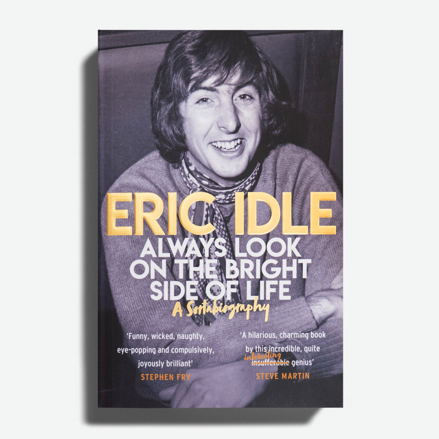 always look on the bright side of life by eric idle