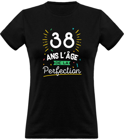 Cadeau Femme T Shirt Femme 38 Ans La Perfection Otshirt Fr