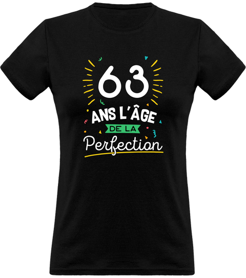 Cadeau Femme T Shirt Femme 63 Ans La Perfection Otshirt Fr