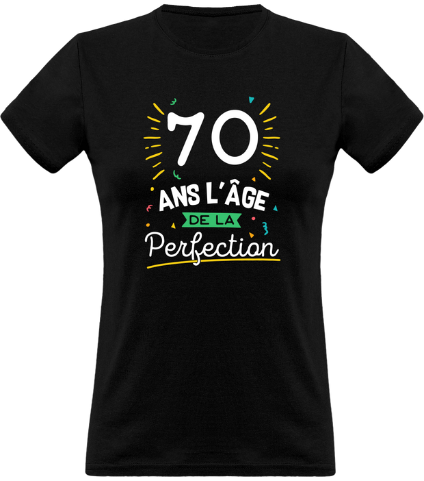 70 Ans La Perfection T Shirt Femme Humour Anniversaire Cadeau Tee Shirt 100 Coton