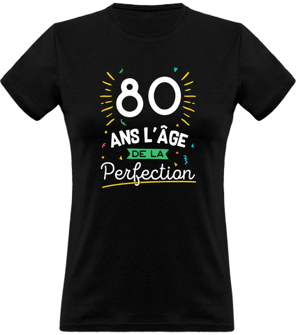 Cadeau Femme T Shirt Femme 80 Ans La Perfection Otshirt Fr