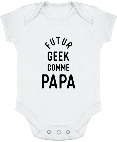 Cadeau Naissance Body Bebe Futur Geek Comme Papa Otshirt Fr