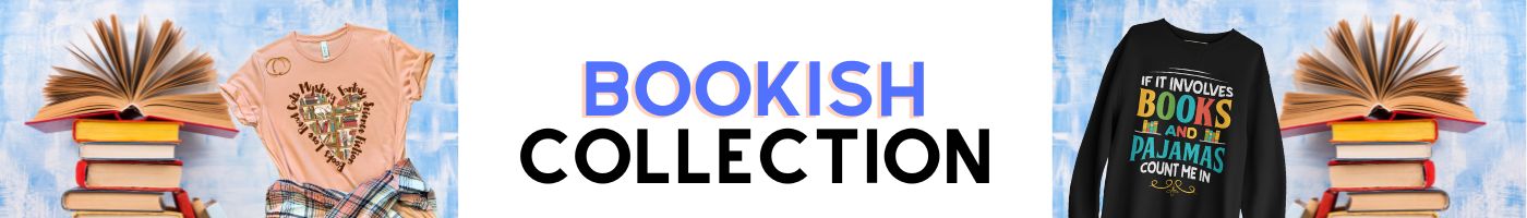 Book Lover Bookish Shirts & Gifts Collection