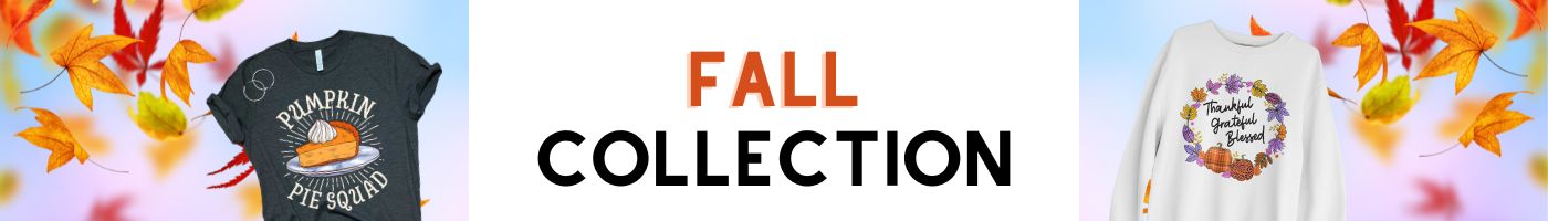 Fall & Pumpkin Spice Shirts & Gifts Collection