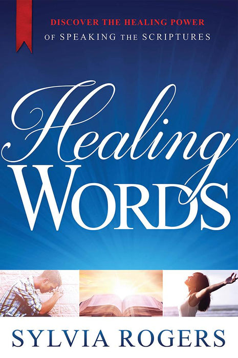 Healing Words Discover The Healing Power Of Speaking The Scriptures - 