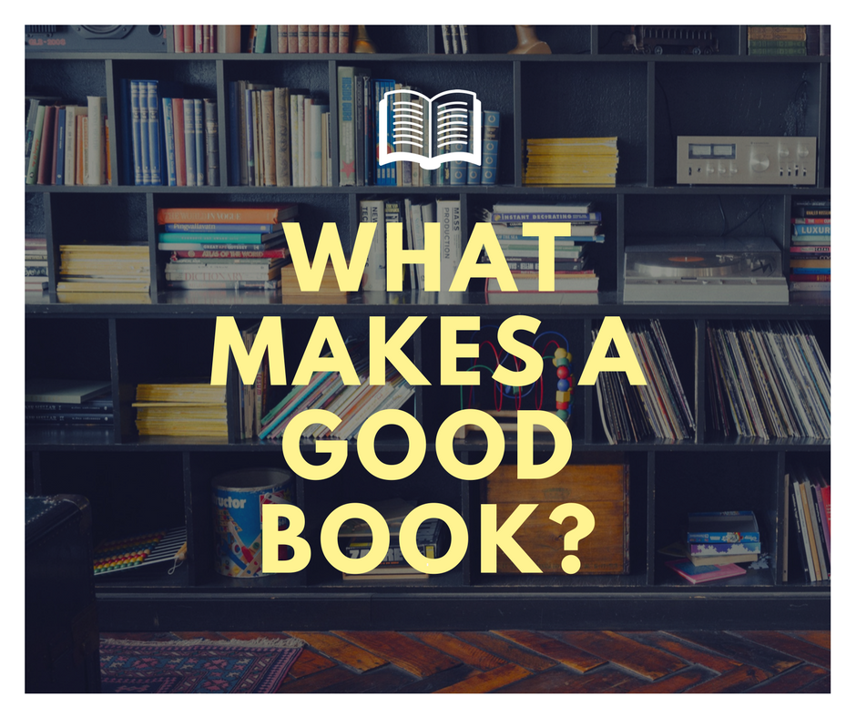 What Makes a Good Book?