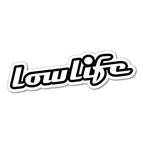 Low Life Sticker Jdm Stickers Sticker Collective