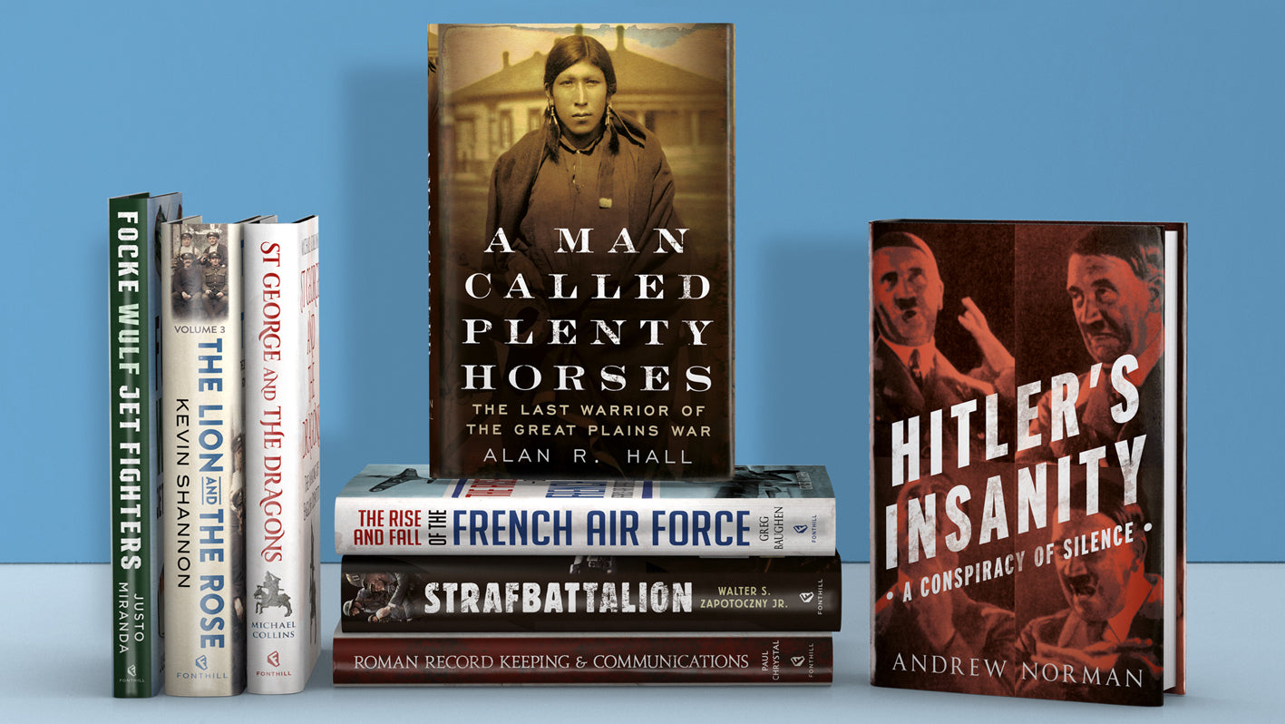 The Latest Hardback Releases from Fonthill Media