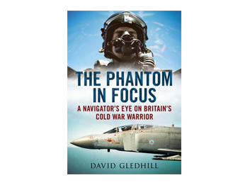 The Phantom in Focus: A Navigator’s Eye on Britain’s Cold War Warrior (paperback)