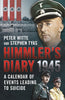 Himmler’s Diary 1945: A Calendar of Events Leading to Suicide