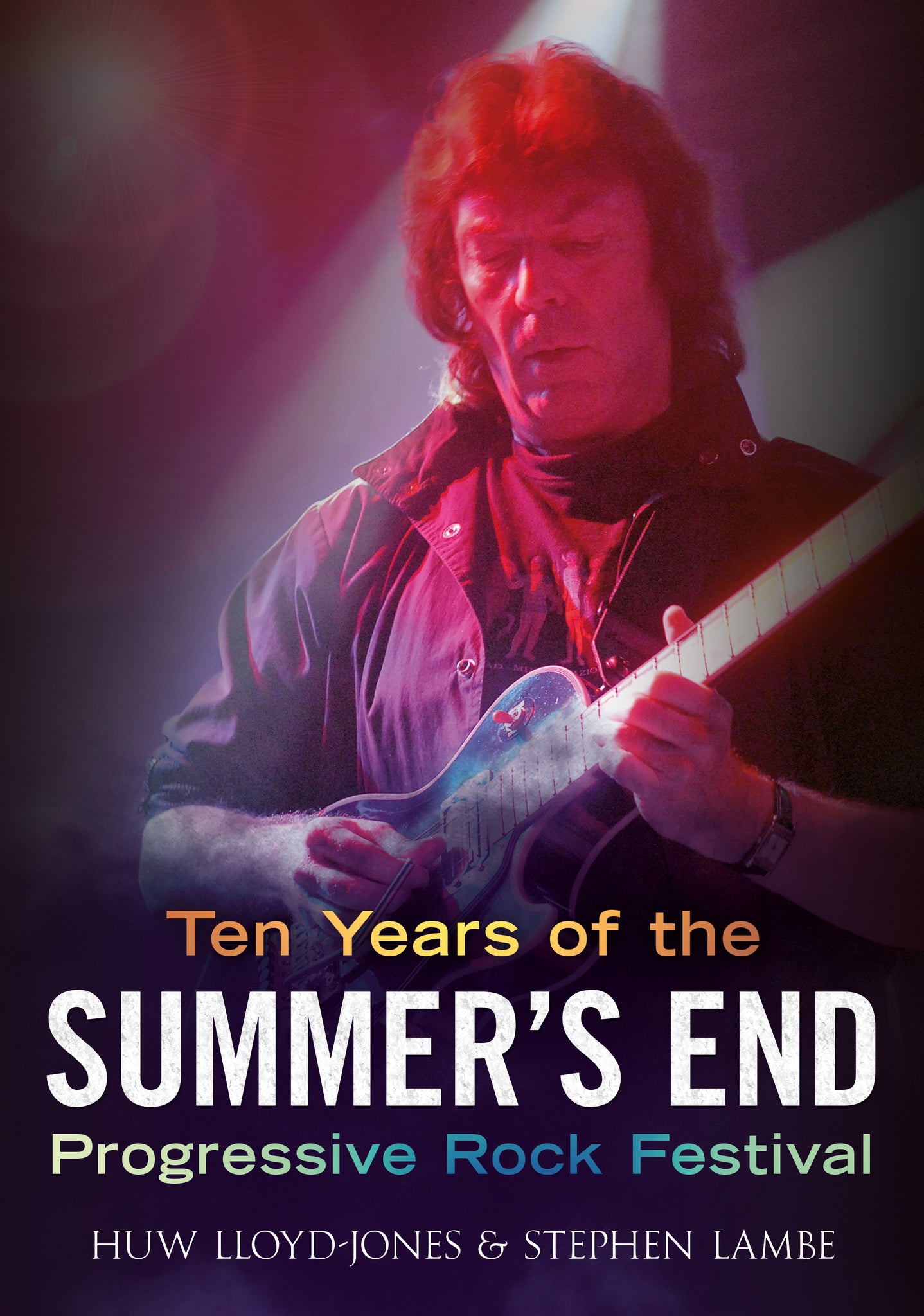 Ten Years of the Summer's End Progressive Rock Festival – Fonthill Media