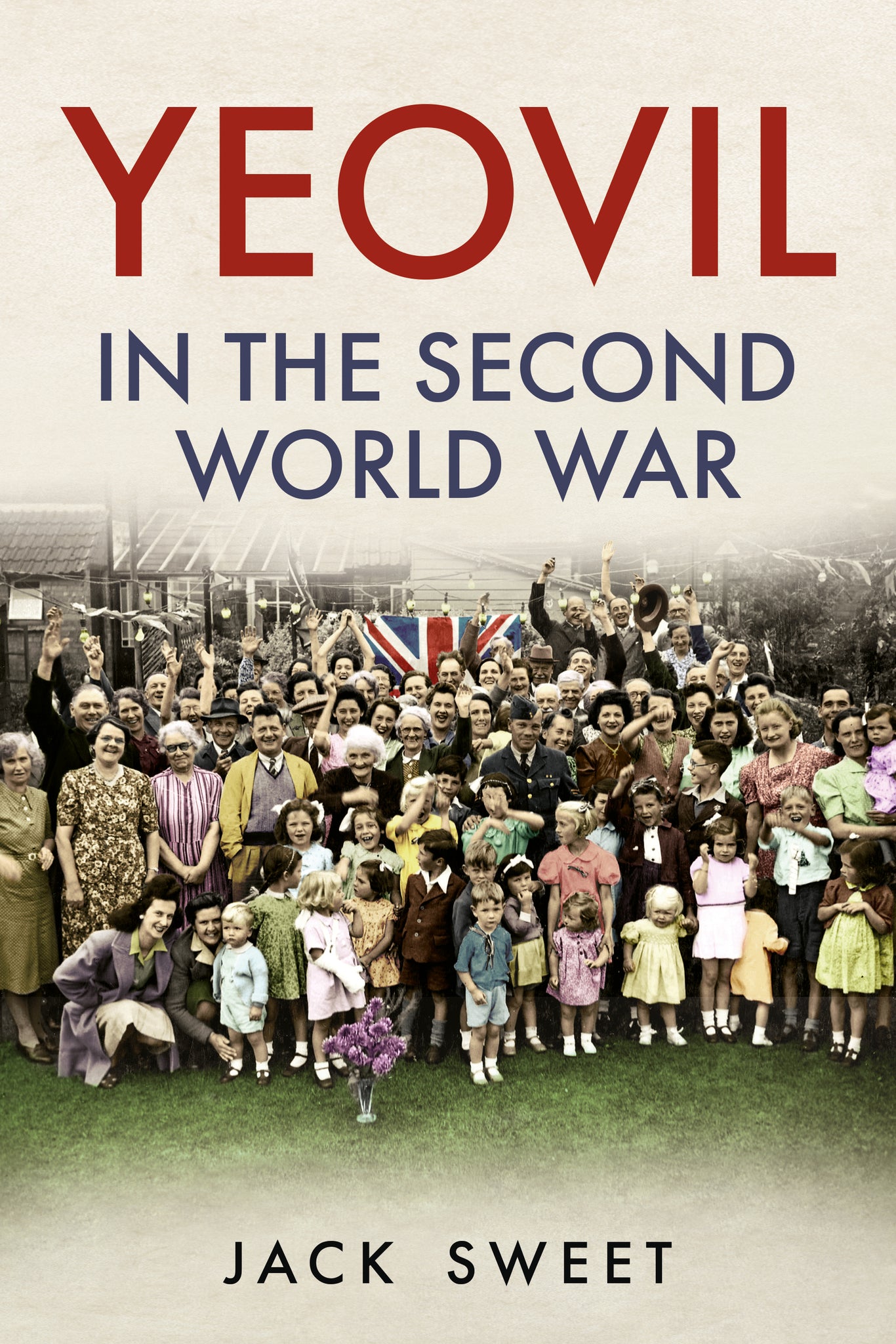 Yeovil In The Second World War Fonthill Media