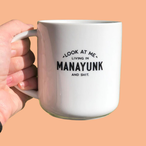 Look at Me Living in Manayunk Mug