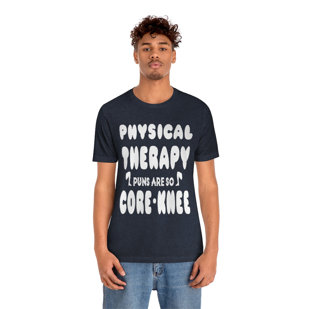 Physical Therapy Puns Are so Core Knee Shirt – Physio Memes