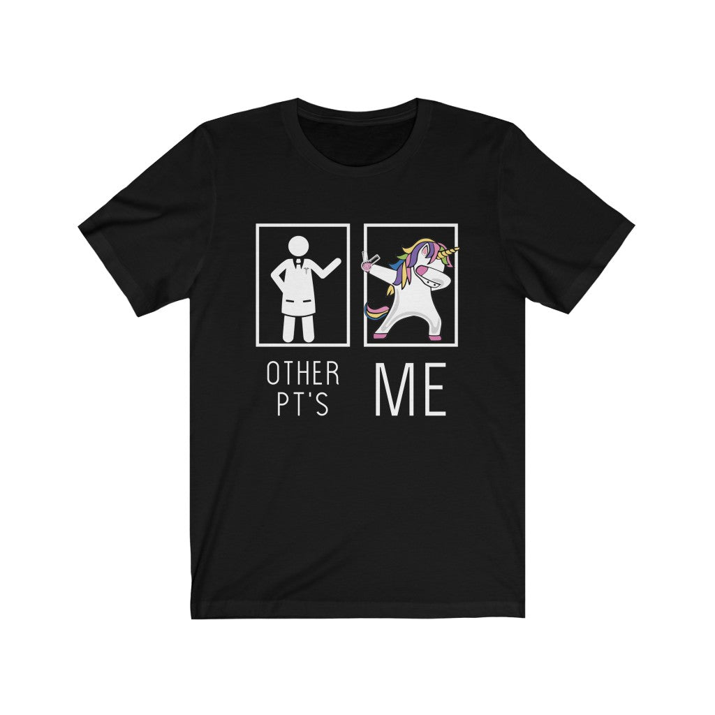 T-Shirt Other PTs vs. Me Shirt - Physio Memes