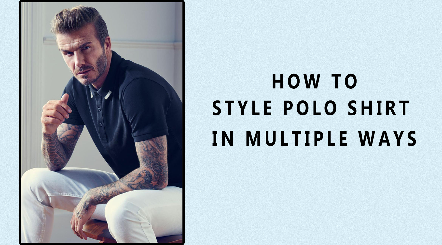 HOW TO STYLE POLO SHIRT IN MULTIPLE WAYS– JUMP USA
