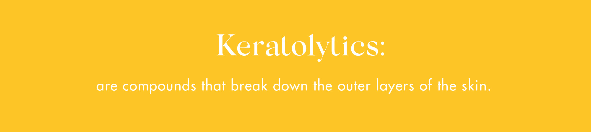 Keratolytics yellow banner