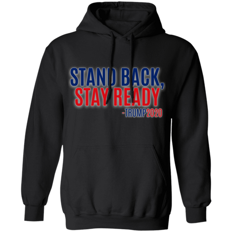 Stand Back Stay Ready Trump 2020 - Apparel