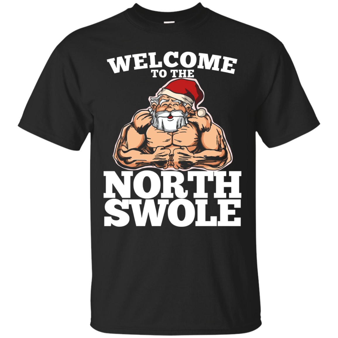 Welcome To The North Swole Muscle Santa T Shirt T-shirts