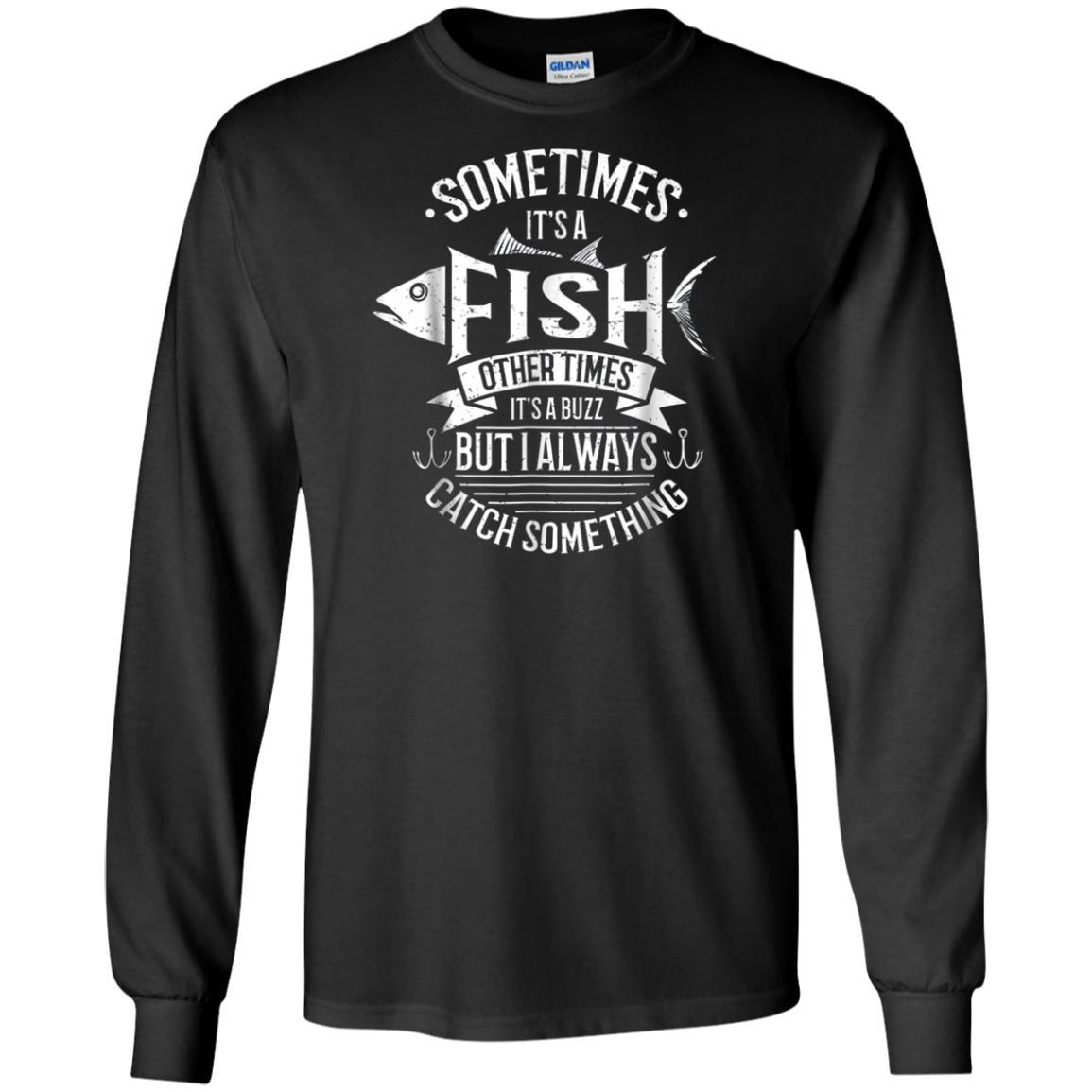 Funny Fishing Gift Shirt Fly Fishing Angler Catching Buzz Long-sleeve-240