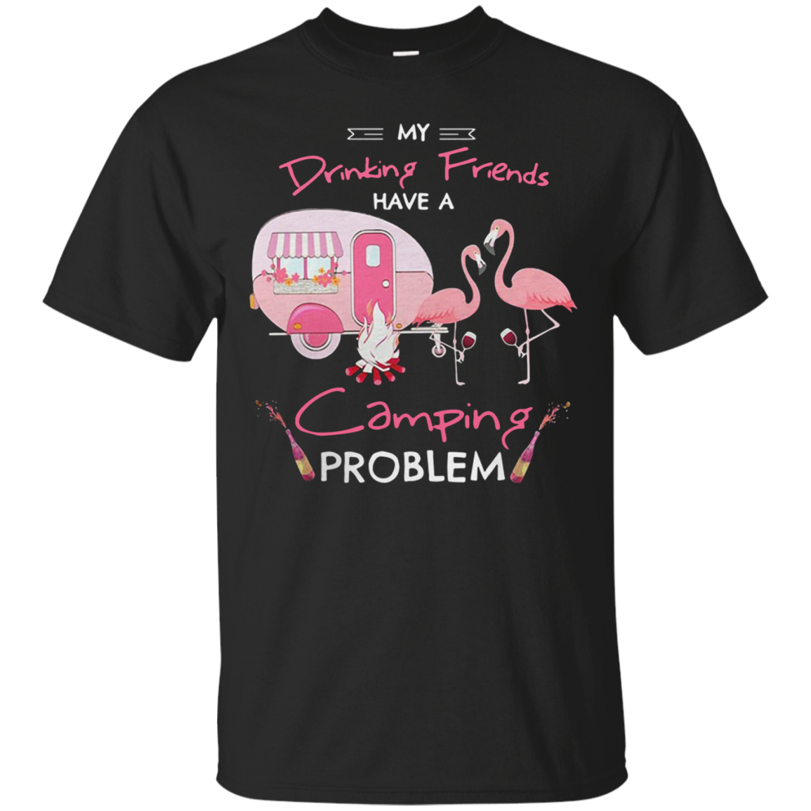 Flamingo My Drinking Friends Have A Camping Problem G200 Ultra T-shirt