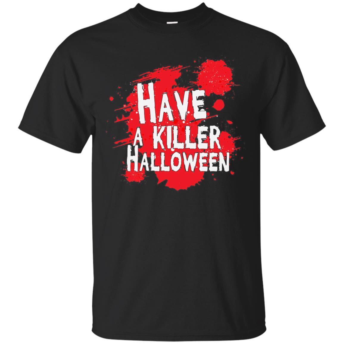 Have A Killer Halloween Classic T-shirt