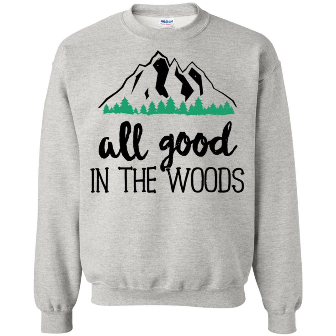 All Good In The Woods Shirt Outdoor Hiking Camping Nature 