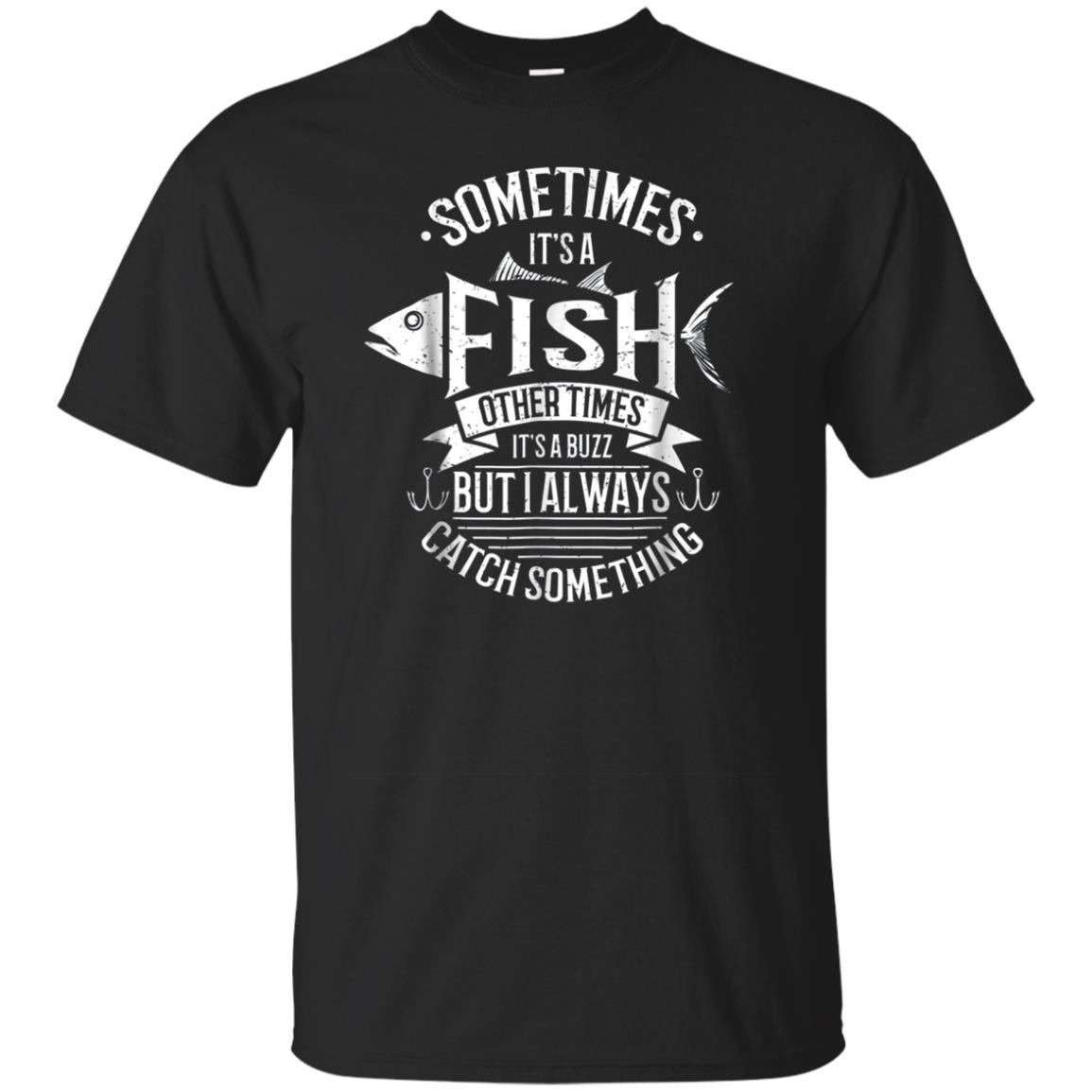 Funny Fishing Gift Shirt Fly Fishing Angler Catching Buzz