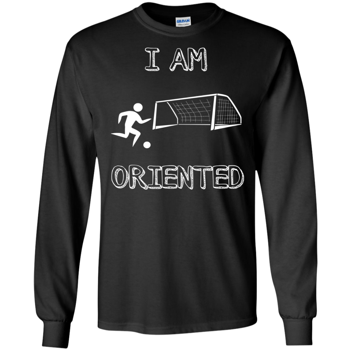 I Am Goal Oriented Motivatlonal Soccer T Shirt Long-sleeve-240