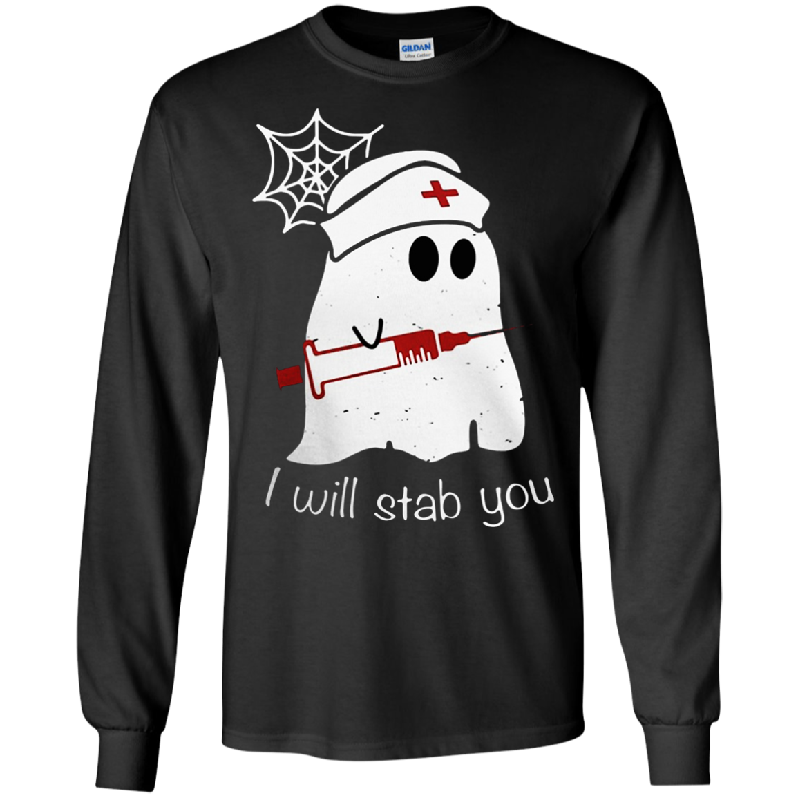 Nurse Ghost I Will Stab You Shirt G240 Ls Ultra T-shirt