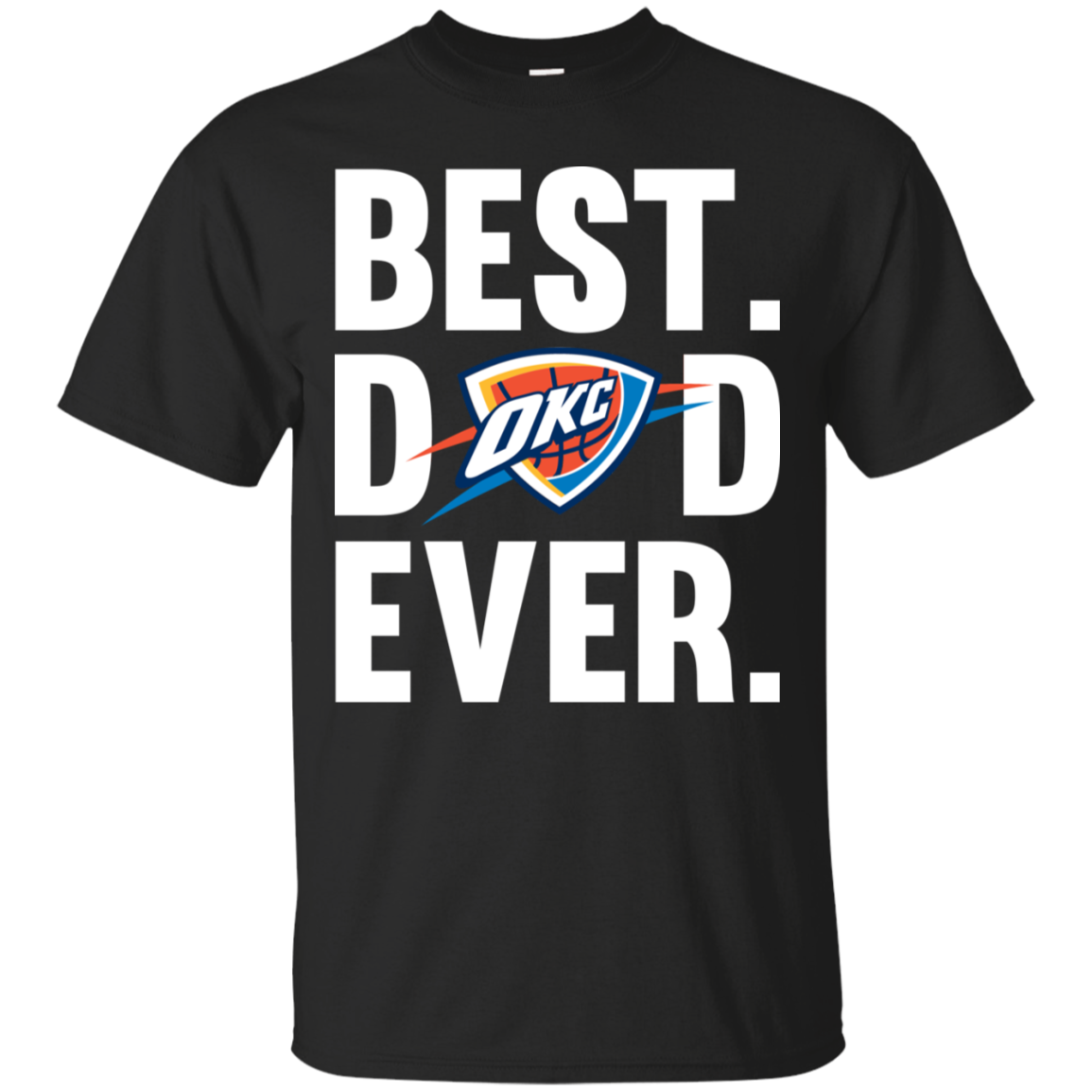 Best Dad Ever Oklahoma City Thunder Father Day T Shirt