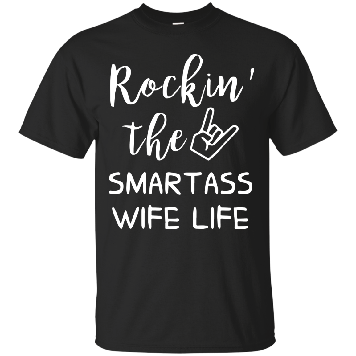 Rocking The Smartass Wife Life T Shirt T-shirts