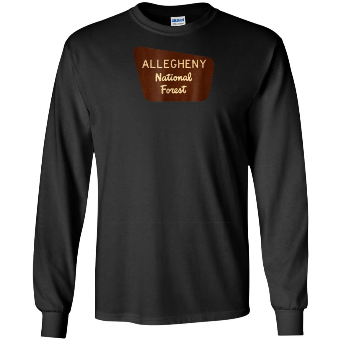 Allegheny National Forest Pennsylvania Entrance Sign Shirt Long-sleeve-240