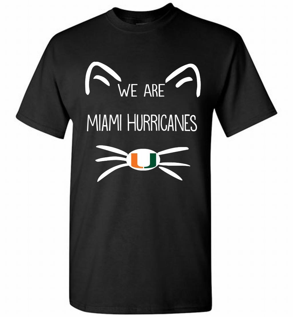 Cat We Are Miami Hurricanes Shirt