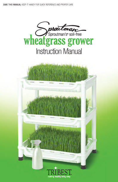 Sproutman's® Wheatgrass Grower Manual
