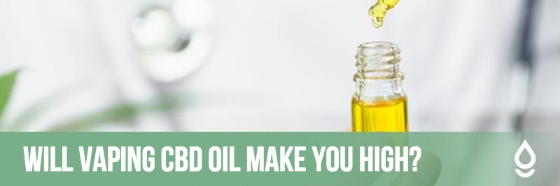 Will Vaping CBD Oil Make You High?