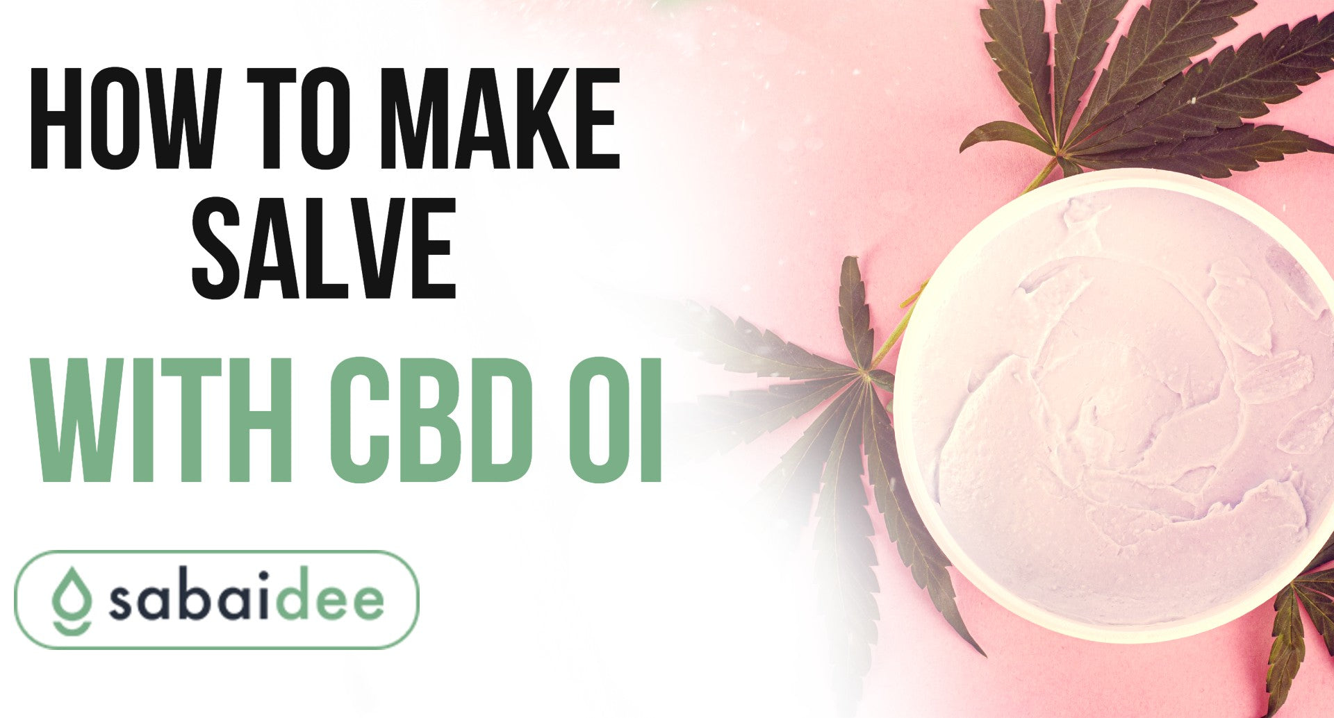 How to Make Salve with CBD Oil