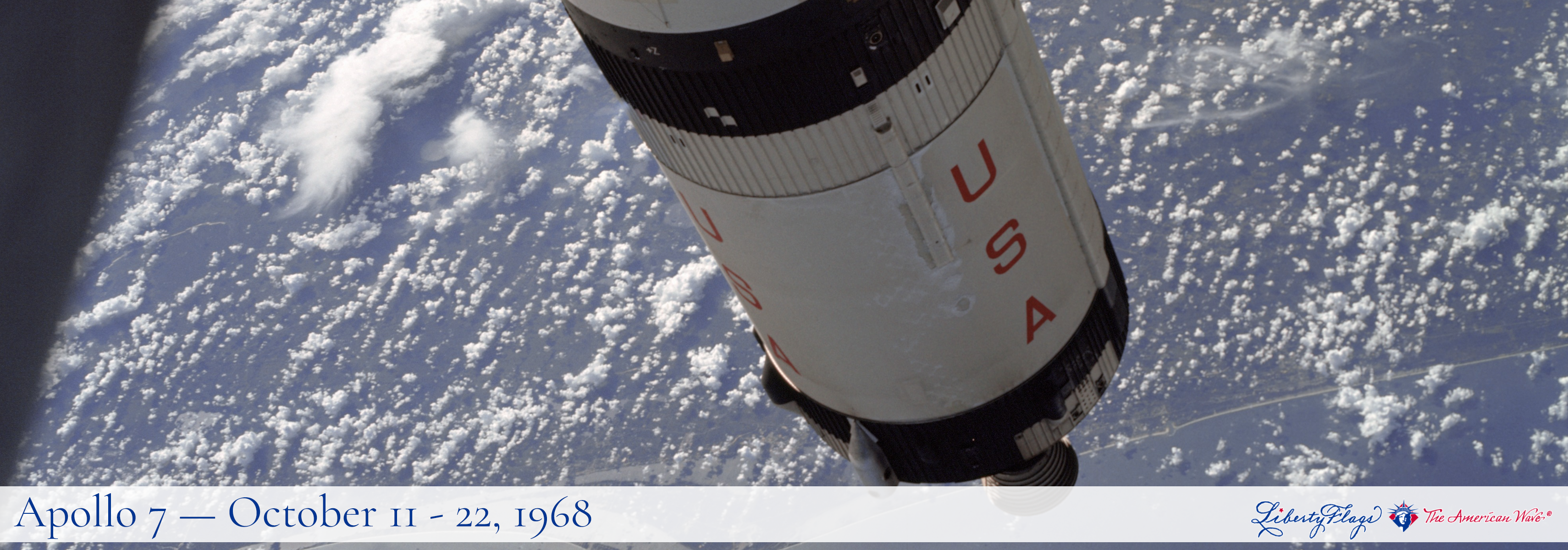 Apollo 7, October 11 - 22, 1968, with LIBERTY FLAGS, The American Wave®