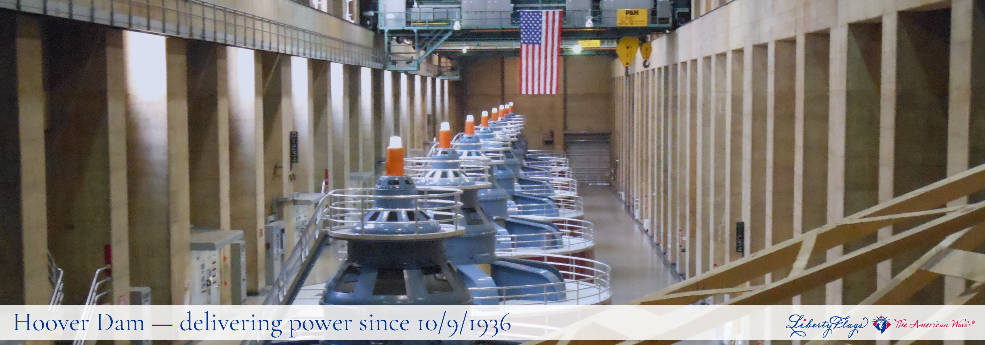 “Getting Power from the Hoover Dam, with LIBERTY FLAGS, The American Wave®