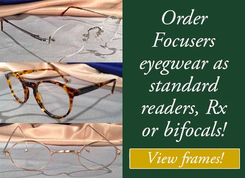 Focusers Eyeglasses Offered as Readers and Bifocals