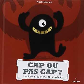 Cap ou pas Cap de Nicole Maubert aux éditions Milan