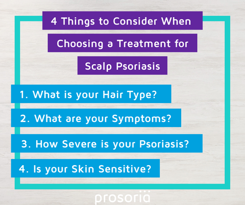 4 Things to Consider When Choosing Treatment for Scalp Psoriasis